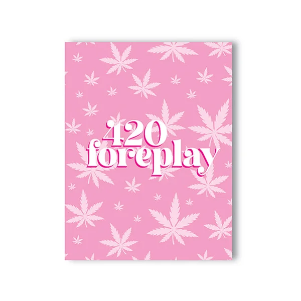 420 Foreplay 420 Greeting Card