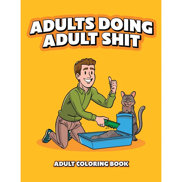 ADULTS DOING ADULT SHIT COLORING BOOK (NET)