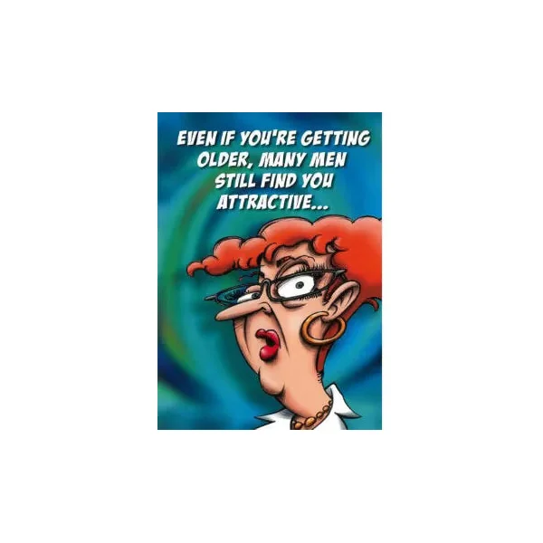 Birthday Card "Even If You're Getting Older"