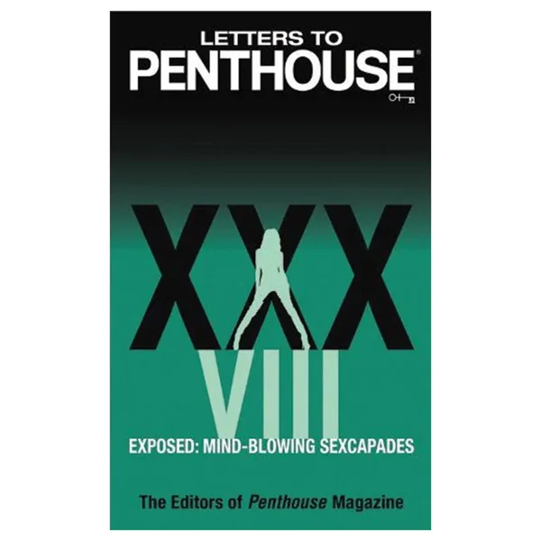 Letters to Penthouse XXXVIII: Exposed: Mind-blowing Sexcapades