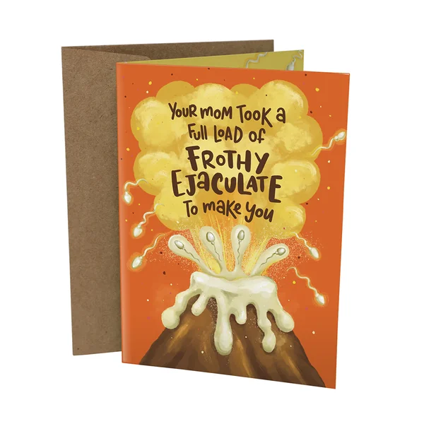 Sleazy Greetings – Frothy Ejaculation Card