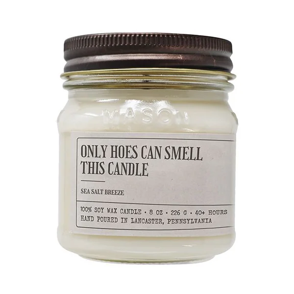 Sleazy Greetings Only Hoes Can Smell This Candle